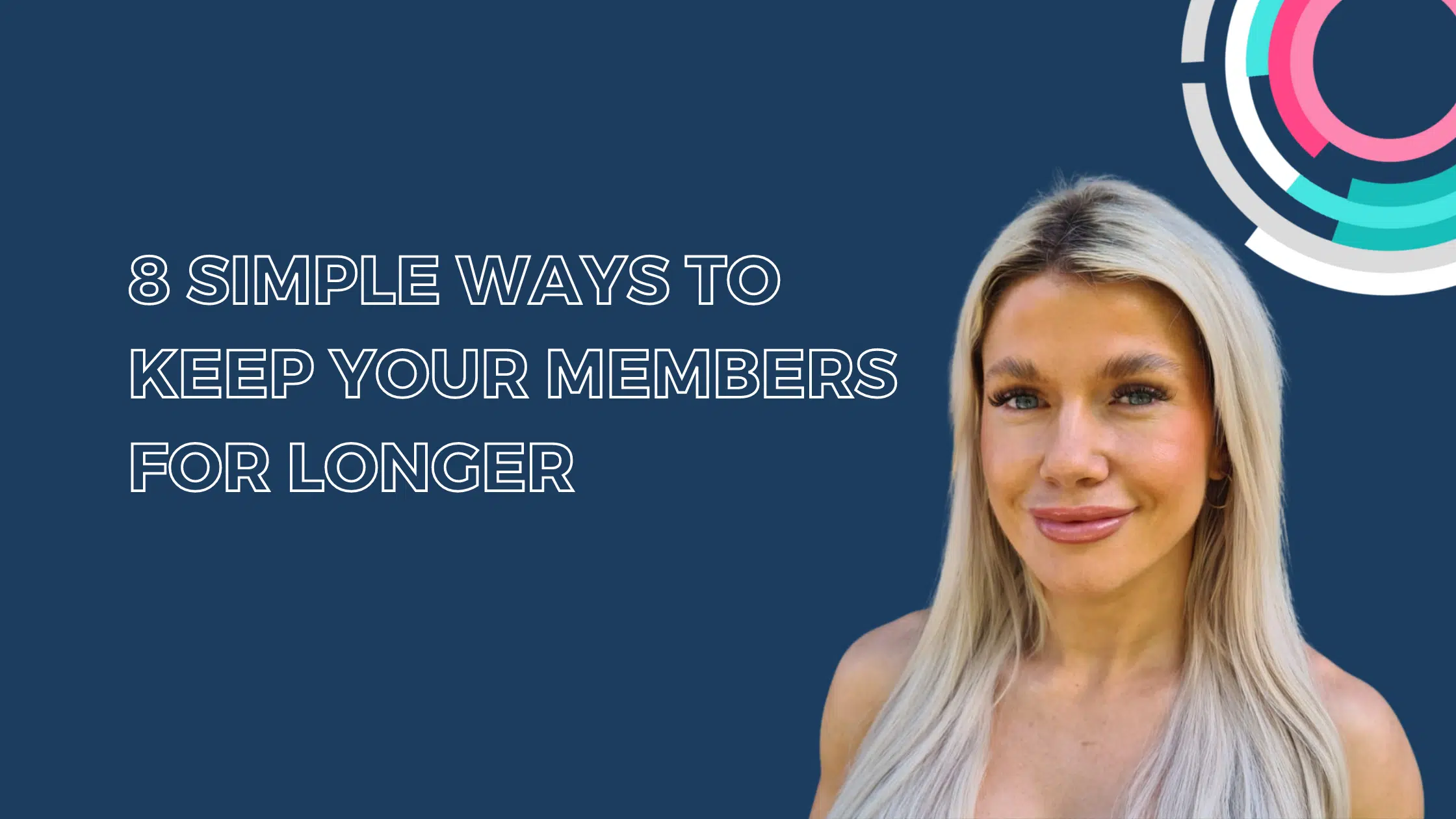 8 ways to keep your members for longer webinar